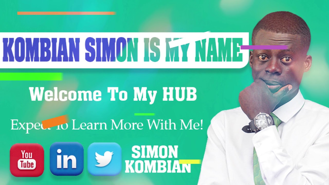 KOMBIAN SIMON Is My Name - Welcome To My Hub!!