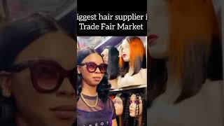 Biggest Hair Supplier In Trade Fair Market