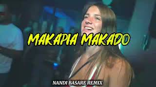 Makapiamakado  Melandy Jacobus  Nandi Basare  New Remix 2026