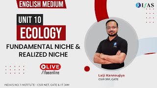 Ecology | Fundamental Niche and Realized Niche | CSIR NET Life Science | English Medium | IFAS