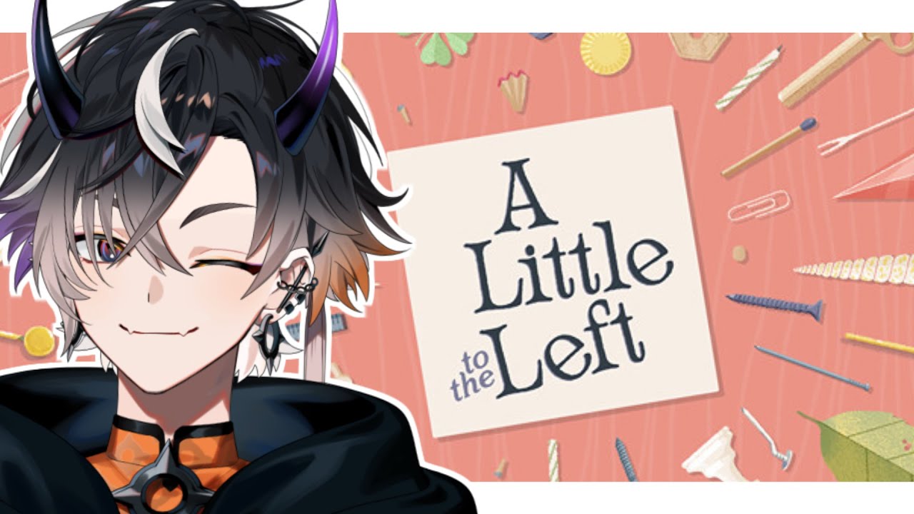 【A Little to the Left】鬼、チルします。【鬼ヶ谷テン / ネオポルテ】