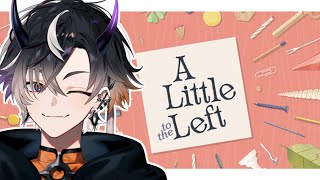 【A Little to the Left】鬼、チルします。【鬼ヶ谷テン / ネオポルテ】