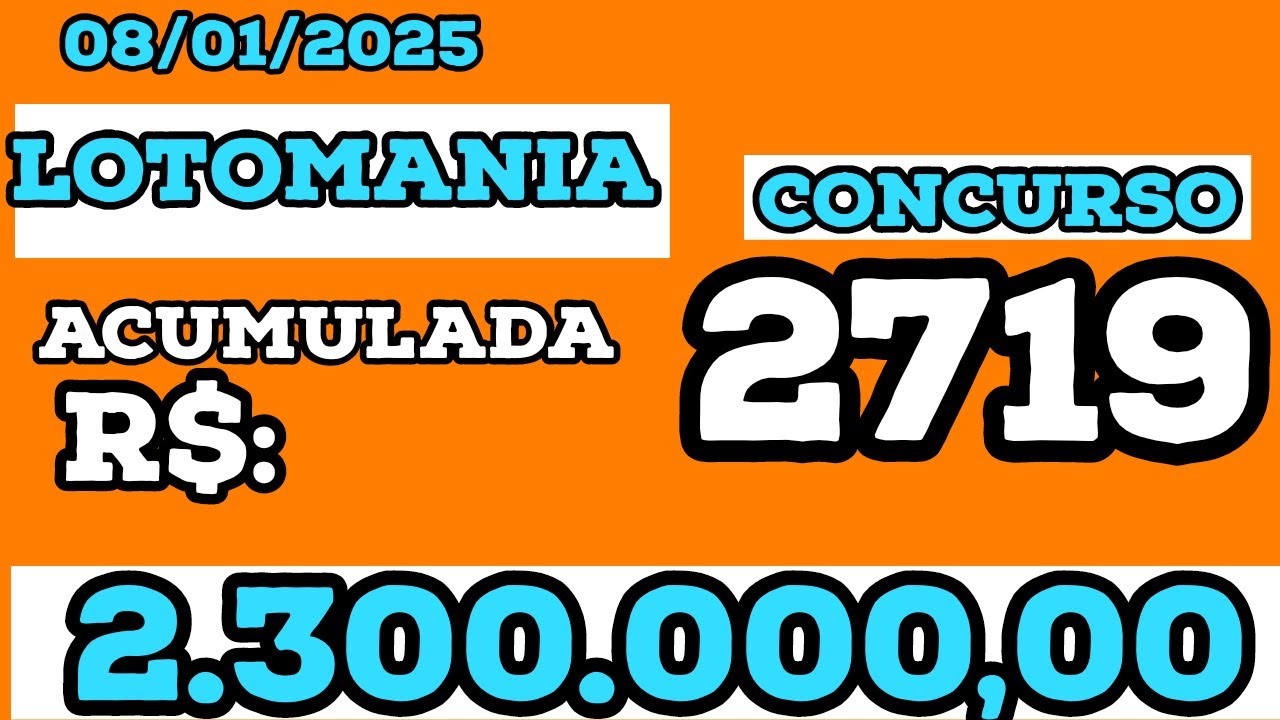 LOTOMANIA ACUMULADA R$: 2.300.000,00 CONCURSO 2719 - YouTube