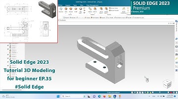 Solid Edge 2023 Tutorial - 3D Modeling for beginner EP.35