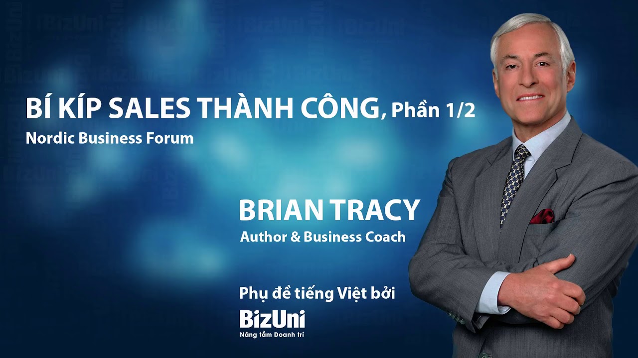 Brian Tracy - 7 bước bán hàng - Bí kíp thành công trong Sales - YouTube