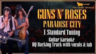 Guns N' Roses - Paradise City [E Std] (HQ Backing Track w/ vocals & tab | Guitar Karaoke)