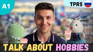 Easy Russian Story | Talking about hobbies | Level A1 | TPRS Russian | Comprehensible Input