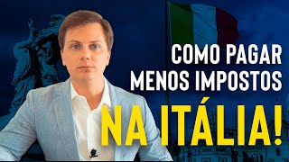 Como PAGAR MENOS IMPOSTOS na ITÁLIA