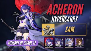 E0S1 Acheron Hypercarry vs Sam | Memory of Chaos 12 | Honkai Star Rail