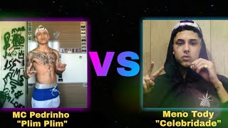 "Plim Plim" VS "Celebridade" MC Pedrinho  Meno Tody (MC PEDRINHO FC)