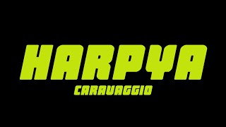HARPYA - CARAVAGGIO Resimi