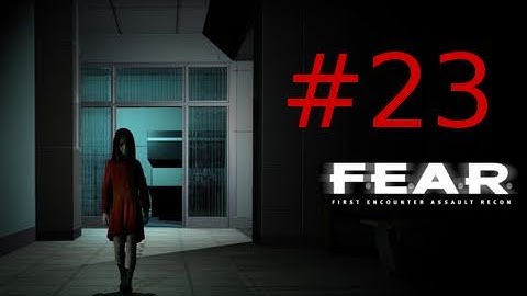 F.E.A.R Walkthrough Part 23: Parking Garage