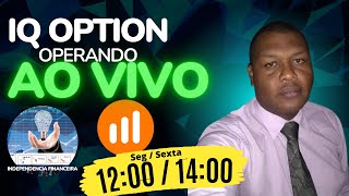 IQ option - Operando ao Vivo com Inscritos  - Independência Financeira - Ademir  Isaac