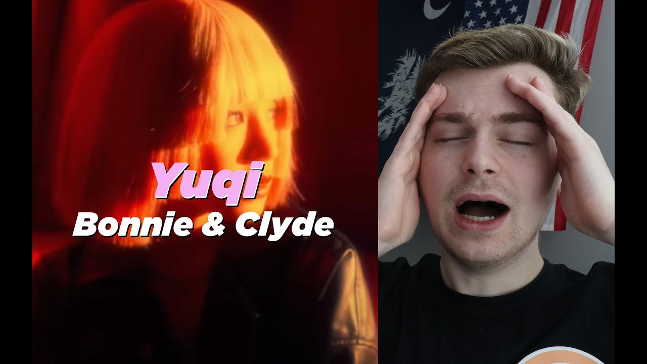 SIMPLY SENSATIONAL (우기 (YUQI) - 'Bonnie & Clyde' Official Music Video Reaction)