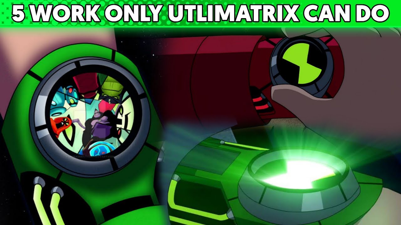 5 Work Only Utlimatrix Can Do || 5 काम जो सिर्फ ULTIMATRIX कर सकती है || Ben 10 Ultimatrix ||