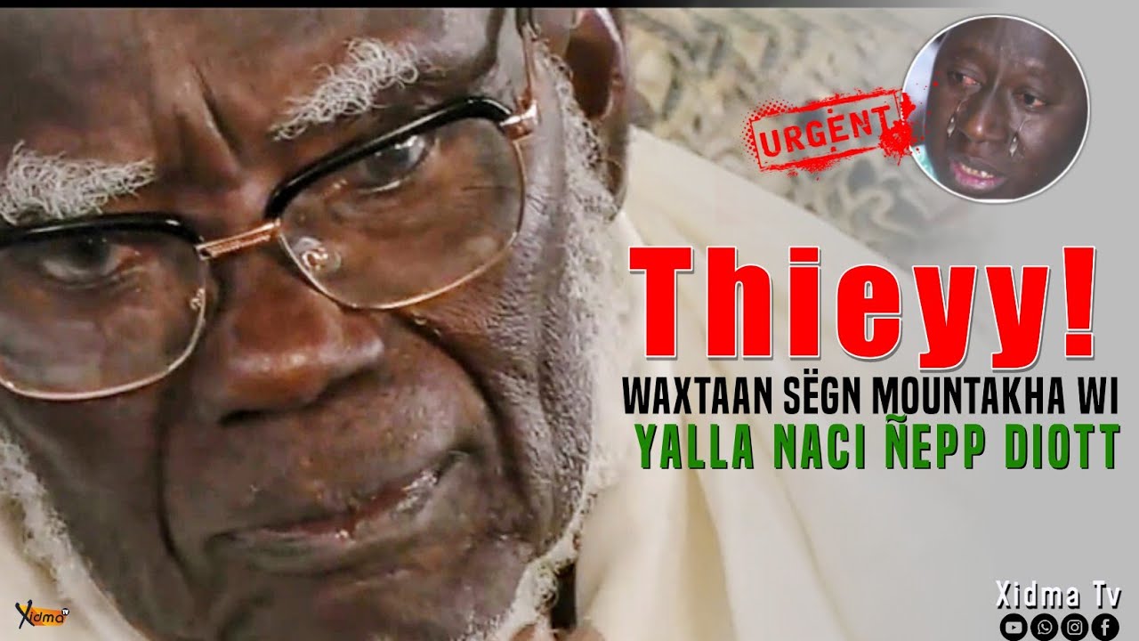 🔴Thieyy Ndeysaan😭 Serigne Mountakha Wakhtane wi Yeemé na Lool... Yalla nako Dioulitt Yepp Téwlu Ta