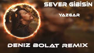 Deniz Bolat - Sever Gibisin