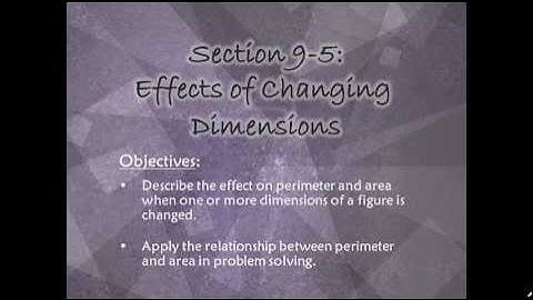 Section 9 5 Effects of Changing Dimensions
