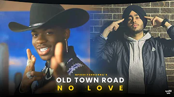 Old Town Road x No Love (Full Version) ~ OyeEditorrAnna Mashup