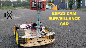 ESP32 CAM Surveillance Car | Wi-Fi IP Camera Remote Controlled Robot