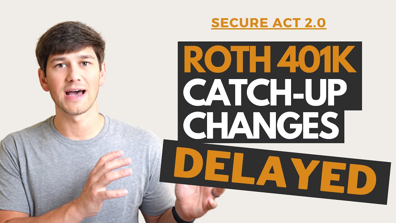 Secure 2.0 Roth Catch Up Rule