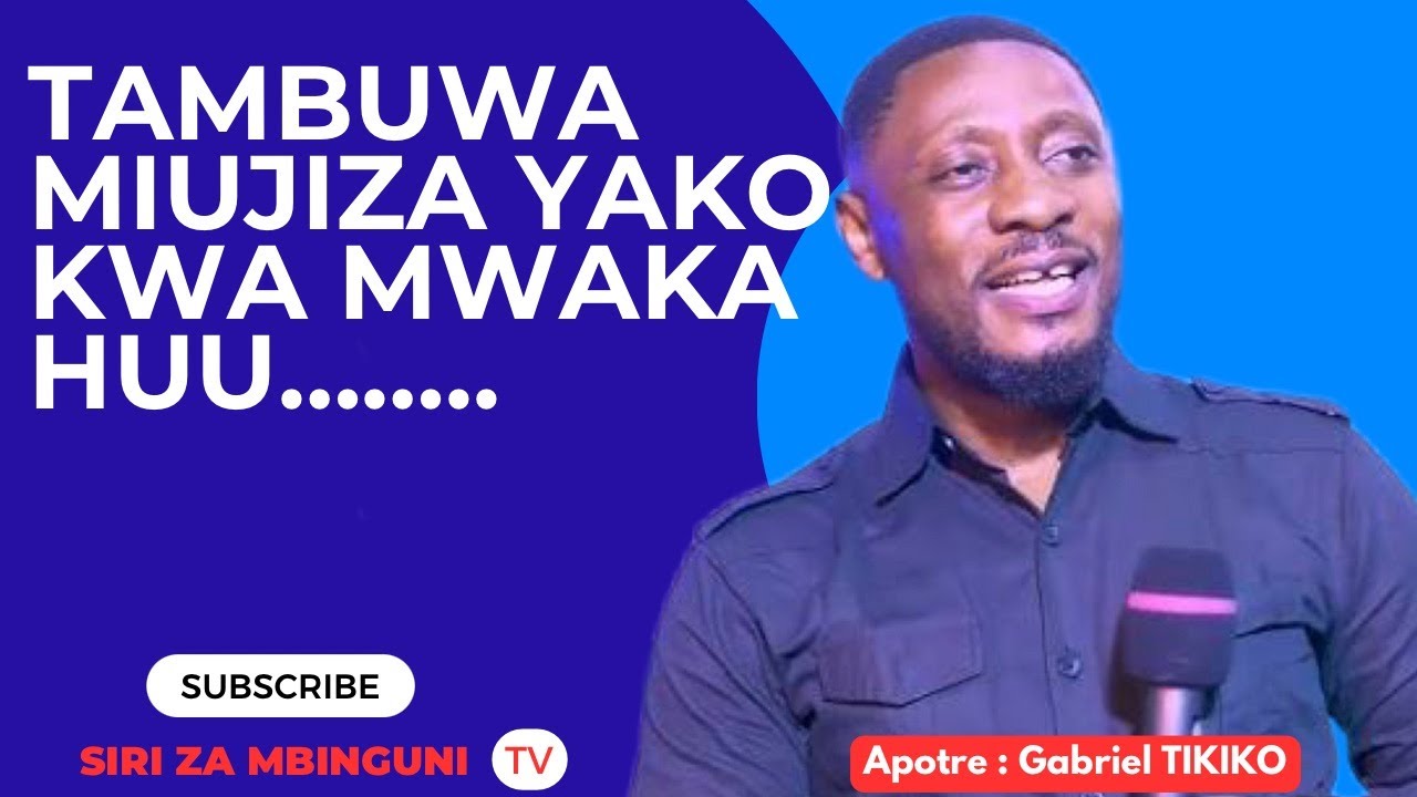 HAKUNA WAKUZUWIA MIUJIZA YAKO KWA MWAKA HUU…#gabrieltikiko