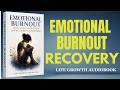 Emotional Burnout: How to Recover When You're Numb to Everything | Full Audiobook