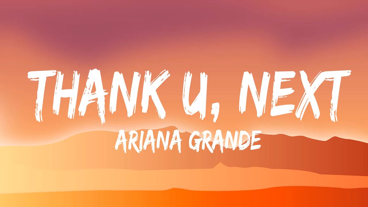 Ariana Grande Thank U Next Tekst Ariana Grande - thank u, next (Lyrics) - YouTube