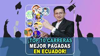 ¡Top 10 Carreras mejor pagadas en Ecuador!