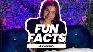 FUN FACTS : LE BONHEUR