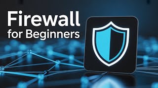 What is a Firewall? Easy Beginner’s Guide to Cybersecurity