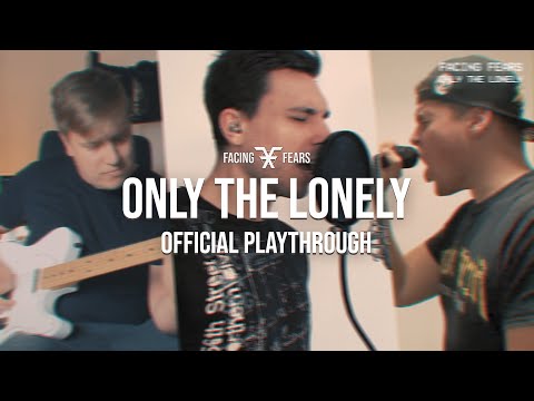 FACING FEARS – ONLY THE LONELY (Official Playthrough)