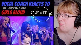 Vocal Coach Reacts to Girls Aloud 'The Loving Kind' #whatwentwrong