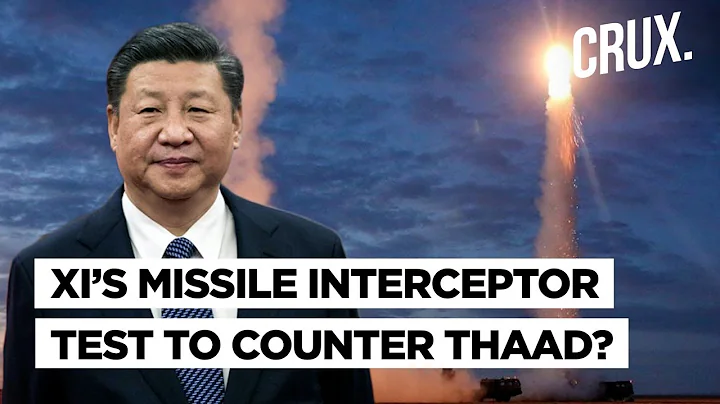 Amid China, Russia Opposition To THAAD In South Korea, Xi Tests Anti-Ballistic Missile Interceptor - DayDayNews