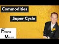 Commodities Super Cycle Coming?