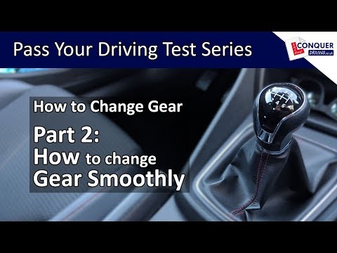 How to Change Gear Smoothly - Part 2 - How to Change Gear in a Manual Car