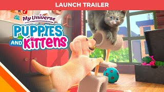 My Universe  Puppies & Kittens l Launch Trailer l Microids & It Matters Games