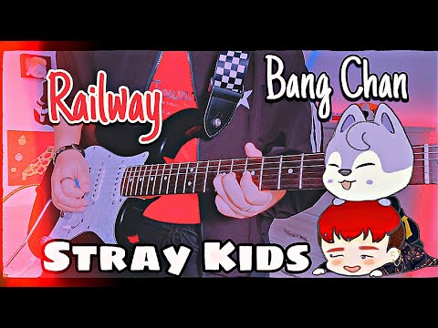 Stray Kids - Railway (방찬) - GUITAR  COVER - By kookieguitar 合 (HOP)