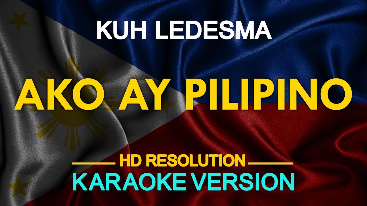 KARAOKE AKO AY PILIPINO   Kuh Ledesma 