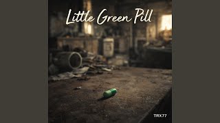 Little Green Pill