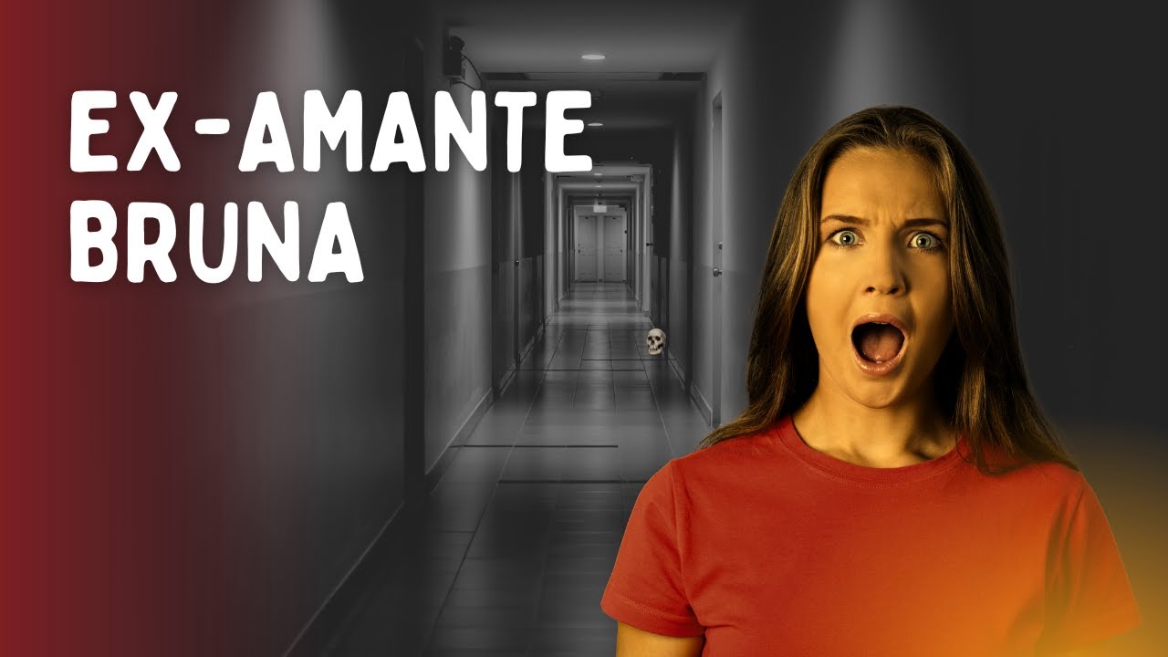 Relato Ex amante - Bruna