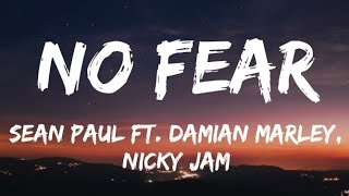 Sean Paul - No Fear FEAT. Damian Marley, Nicky Jam