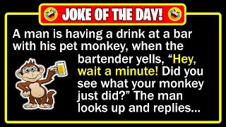 π€£ BEST JOKE OF THE DAY! - A man walks into a bar with his pet monkey... | Funny Daily Jokes
