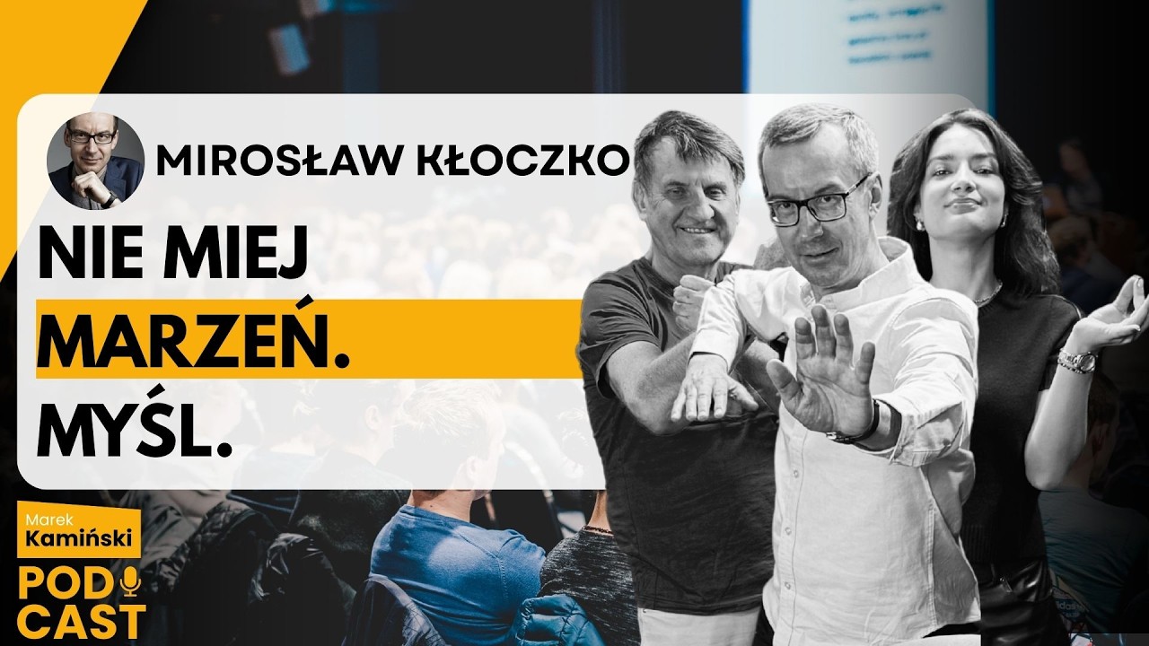 Mirosław Kłoczko: Czy Twój język ogranicza Twoje życie? | Marek Kamiński Podcast