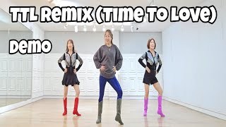 TTL Remix (Time To Love) - Line Dance (Demo)/High Beginner/Kim Duck Hwa