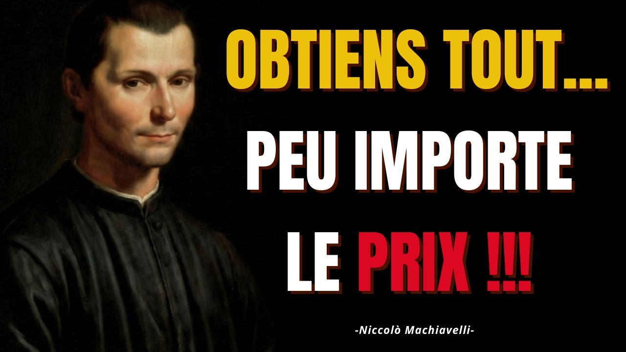 Comment obtenir tout ce que tu veux sans exception ? | Machiavel