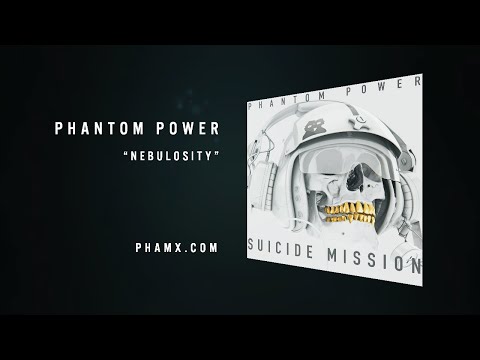 Phantom Power "Nebulosity" from Suicide Mission
