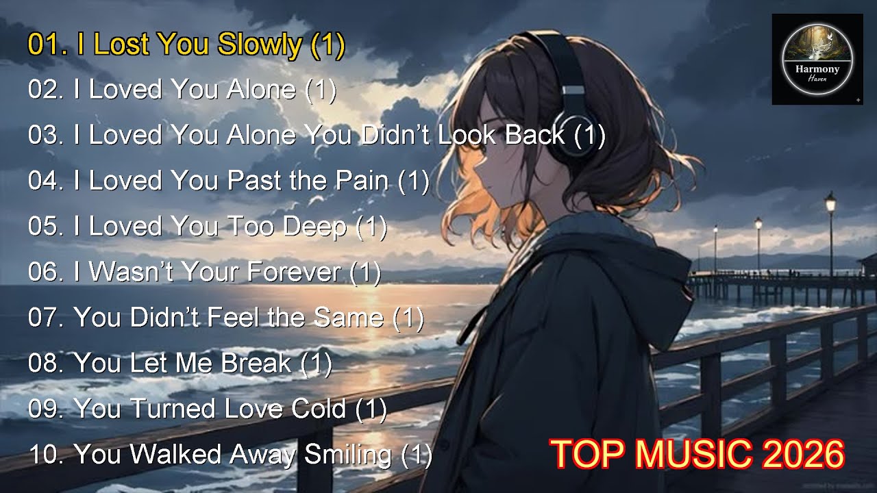 I Lost You Slowly (1) Beautiful songs 2026