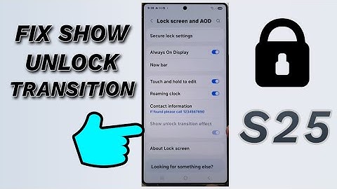 🔐 How to Fix "Show Unlock Transition" Greyed Out/Disabled on Lock Screen or AOD – Galaxy S25