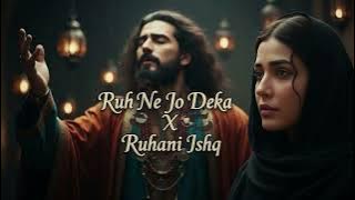 Ruh Ne Jo Dekha X Ruhani Ishq 💫 | Heart Touching Sufi Love Song 2025